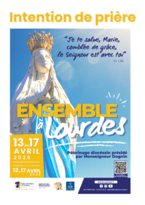 LOURDES, LES JEUNES VOUS REMERCIENT ET VOUS PROPOSENT…d’emmener vos intentions de prières à Lourdes.